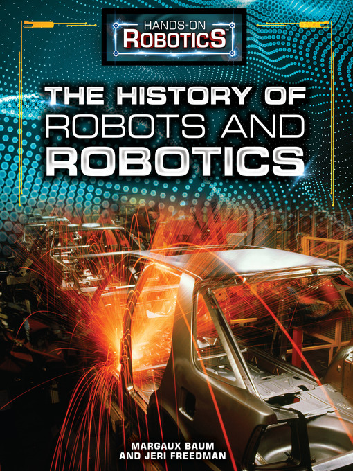 Title details for The History of Robots and Robotics by Margaux Baum - Available